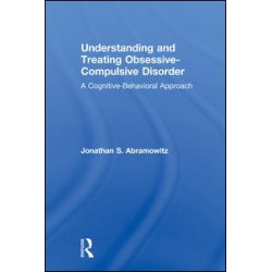 Understanding and Treating Obsessive-Compulsive Disorder Understanding and Treating Obsessive-Compulsive Disorder