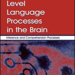 Higher Level Language Processes in the Brain Higher Level Language Processes in the Brain