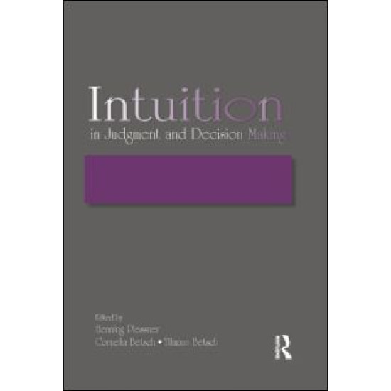 Intuition in Judgment and Decision Making