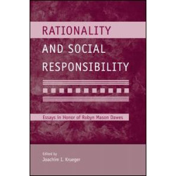 Rationality and Social Responsibility Rationality and Social Responsibility