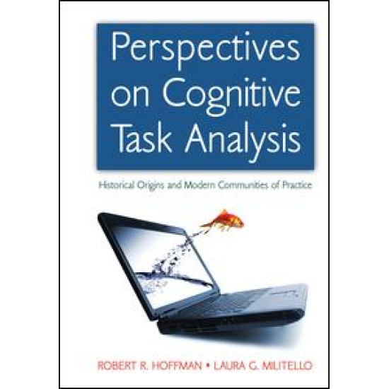 Perspectives on Cognitive Task Analysis