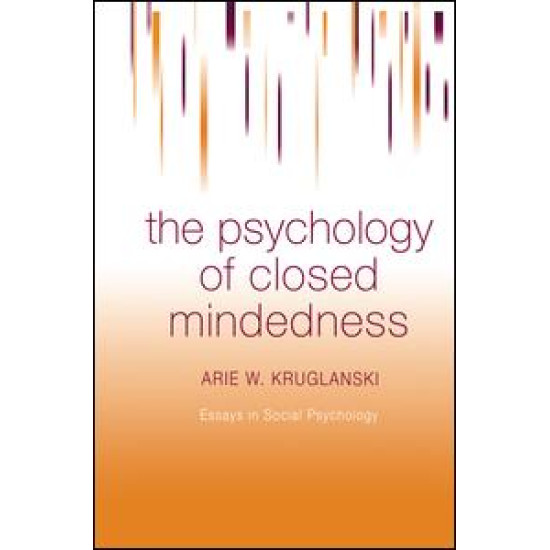 The Psychology of Closed Mindedness