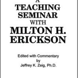 Teaching Seminar With Milton H. Erickson