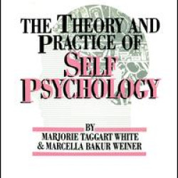 White,M. Weiner,M. The Theory And Practice Of Self Psycholog White,M. Weiner,M. The Theory And Practice Of Self Psycholog
