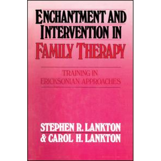 Enchantment and Intervention in Family Therapy