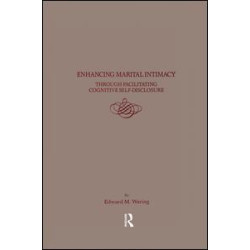 Enhancing Marital Intimacy Through Facilitating Cognitive Self Disclosure Enhancing Marital Intimacy Through Facilitating Cognitive Self Disclosure
