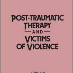 Post-Traumatic Therapy And Victims Of Violence Post-Traumatic Therapy And Victims Of Violence