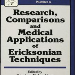 Research Comparisons And Medical Applications Of Ericksonian Techniques Research Comparisons And Medical Applications Of Ericksonian Techniques