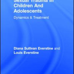 Sexual Trauma In Children And Adolescents Sexual Trauma In Children And Adolescents