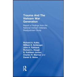 Trauma And The Vietnam War Generation Trauma And The Vietnam War Generation