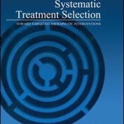 Systematic Treatment Selection Systematic Treatment Selection