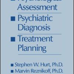 Psychological Assessment, Psychiatric Diagnosis, And Treatment Planning
