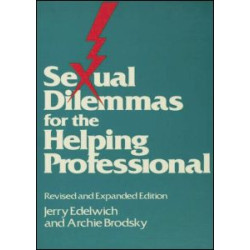 Sexual Dilemmas For The Helping Professional Sexual Dilemmas For The Helping Professional