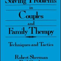 Solving Problems In Couples And Family Therapy Solving Problems In Couples And Family Therapy
