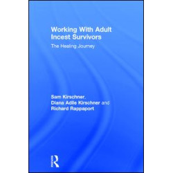 Working With Adult Incest Survivors Working With Adult Incest Survivors