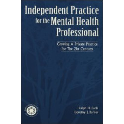 Independant Practice for the Mental Health Professional Independant Practice for the Mental Health Professional