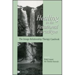 Healing in the Relational Paradigm Healing in the Relational Paradigm