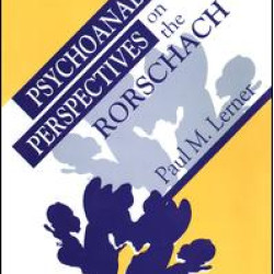 Psychoanalytic Perspectives on the Rorschach Psychoanalytic Perspectives on the Rorschach