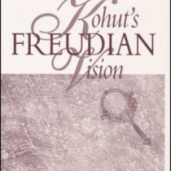 Kohut's Freudian Vision