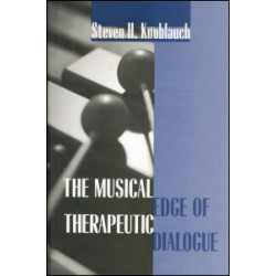 The Musical Edge of Therapeutic Dialogue The Musical Edge of Therapeutic Dialogue