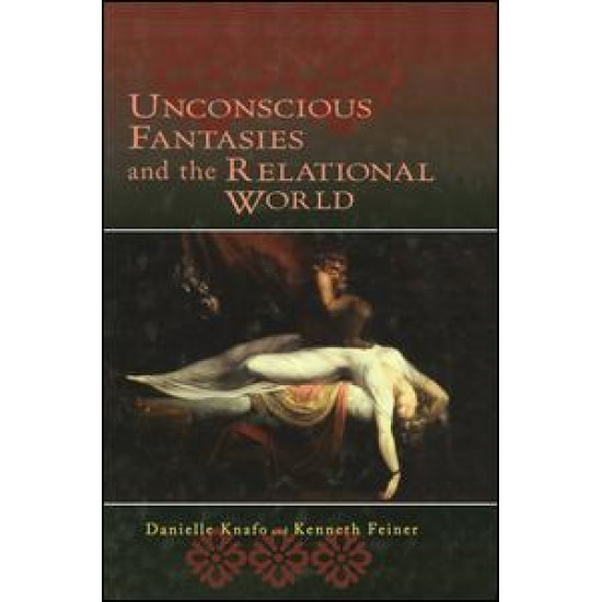 Unconscious Fantasies and the Relational World
