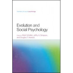 Evolution and Social Psychology Evolution and Social Psychology