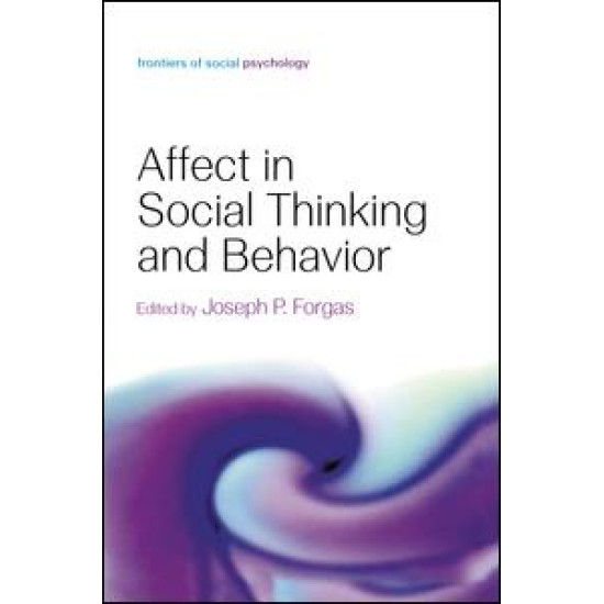 Affect in Social Thinking and Behavior Affect in Social Thinking and Behavior