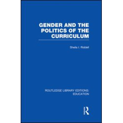 Gender and the Politics of the Curriculum Gender and the Politics of the Curriculum