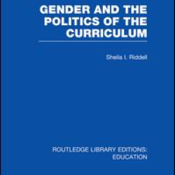 Gender and the Politics of the Curriculum Gender and the Politics of the Curriculum