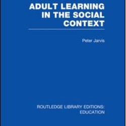 Adult Learning in the Social Context Adult Learning in the Social Context