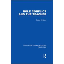 Role Conflict and the Teacher (RLE Edu N) Role Conflict and the Teacher (RLE Edu N)