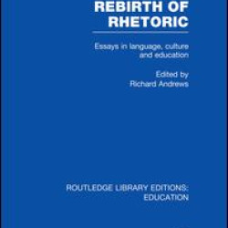 Rebirth of Rhetoric Rebirth of Rhetoric