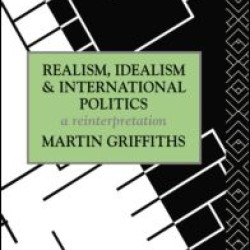 Realism, Idealism and International Politics