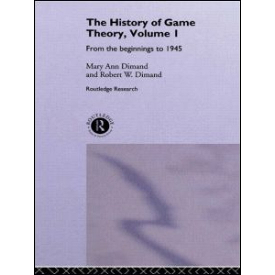 The History Of Game Theory, Volume 1