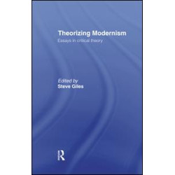 Theorizing Modernisms Theorizing Modernisms