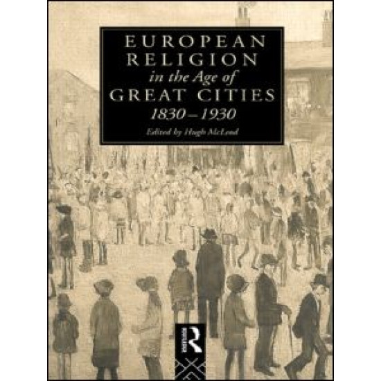 European Religion in the Age of Great Cities