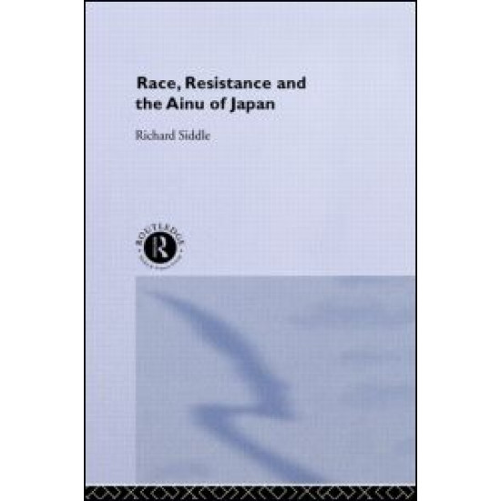Race, Resistance and the Ainu of Japan