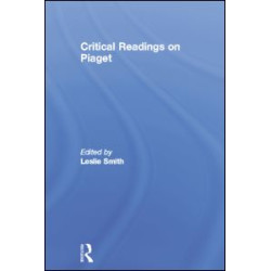 Critical Readings on Piaget Critical Readings on Piaget
