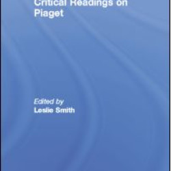 Critical Readings on Piaget