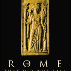 The Rome that Did Not Fall The Rome that Did Not Fall
