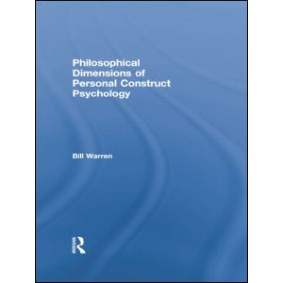 Philosophical Dimensions of Personal Construct Psychology