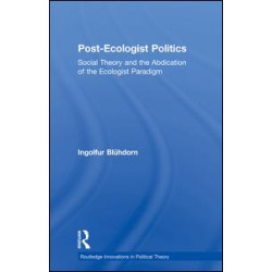 Post-Ecologist Politics Post-Ecologist Politics