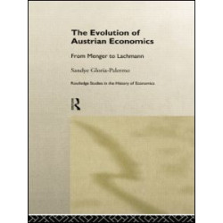 Evolution of Austrian Economics Evolution of Austrian Economics