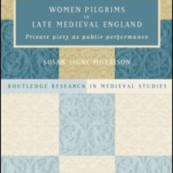 Women Pilgrims in Late Medieval England