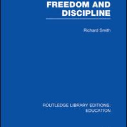 Freedom and Discipline (RLE Edu K)