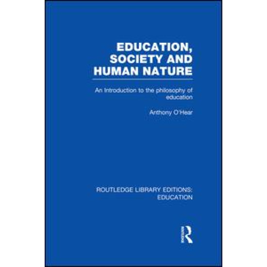Education, Society and Human Nature (RLE Edu K) Education, Society and Human Nature (RLE Edu K)