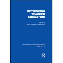 Rethinking Teacher Education Rethinking Teacher Education