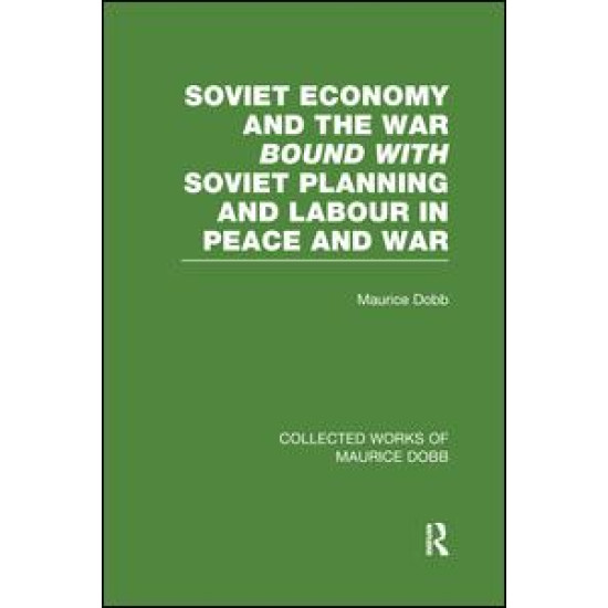 Soviet Economy and the War bound with Soviet Planning and Labour