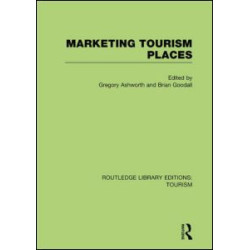 Marketing Tourism Places (RLE Tourism) Marketing Tourism Places (RLE Tourism)