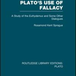 Plato's Use of Fallacy (RLE: Plato) Plato's Use of Fallacy (RLE: Plato)